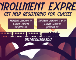 Enrollment Express sessions at San Joaquin Delta College have been scheduled for Jan. 11 and 18 from 9 a.m. to noon, and Jan. 16 from 5 p.m. to 7 p.m.