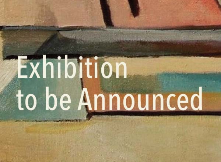 Exhibition to be announced